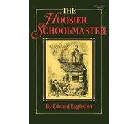 Edward Eggleston The Hoosier School-Master (Tascabile)