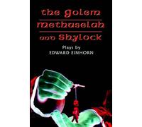Edward Einhorn The Golem, Methuselah, and Shylock (Tascabile)