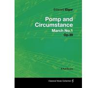 Edward Elgar Edward Elgar - Pomp and Circumstance March No.1 - Op.39 (Tascabile)