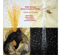 Edward Elgar Malin Broman/Simon Crawford-Phillips: Visions of a Century (CD)