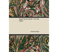Edward Elgar Organ Sonata Op.28 - For Solo Organ (Tascabile)