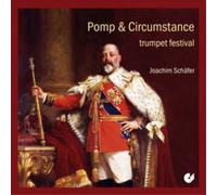 Edward Elgar Pomp & Circumstance: Trumpet Festival (CD) Album