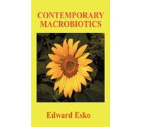 Edward Esko Alex Jack Contemporary Macrobiotics (Tascabile)