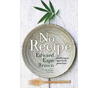 Edward Espe Brown No Recipe (Tascabile)