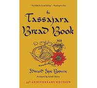 Edward Espe Brown Sarah Owens The Tassajara Bread Book (Tascabile)