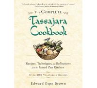 Edward Espe Brown The Complete Tassajara Cookbook (Tascabile)