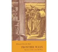 Edward Everett Dale Frontier Ways (Tascabile) Personal Narratives of the West