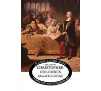 Edward Everett Hale The Life of Christopher Columbus (Tascabile)
