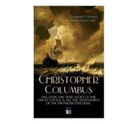 Edward Everett The Life of Christopher Columbus - Discover The True (Tascabile)