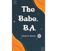 Edward F. Benson The Babe, B.A. (Tascabile)