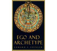 Edward F. Edinger Ego and Archetype (Tascabile)