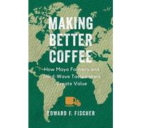 Edward F. Fischer Making Better Coffee (Copertina rigida)