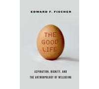 Edward F. Fischer The Good Life (Copertina rigida)