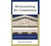 Edward F. Mannino Reinterpreting the Constitution (Copertina rigida)