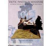 Edward F. McGrane Exotic Panzers in Miniature (Tascabile)