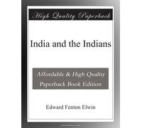 Edward Fenton Elwin India and the Indians (Copertina rigida)