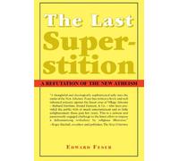 Edward Feser The Last Superstition - A Refutation of the New Atheism (Tascabile)