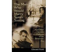 Edward Field The Man Who Would Marry Susan Sontag (Tascabile)
