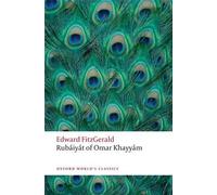 Edward FitzGerald Rubáiyát of Omar Khayyám (Tascabile) Oxford World's Classics