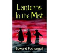 Edward Fotheringill Lanterns In The Mist (Tascabile)
