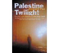 Edward Fox Palestine Twilight (Tascabile)