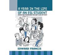 Edward Francis A Year in the Life of an ESL Student (Tascabile)