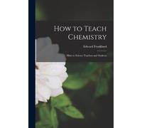Edward Frankland How to Teach Chemistry (Tascabile)
