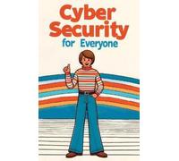 Edward Franklin Cybersecurity for Everyone (Hardcover Edition (Copertina rigida)