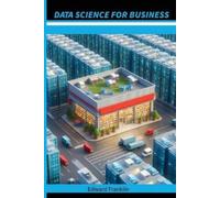 Edward Franklin Data Science for Business (Tascabile)