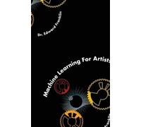 Edward Franklin Machine Learning for Artists (Tascabile)