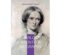 Edward Frederic Benson Charlotte Brontë (Tascabile)