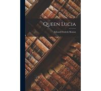 Edward Frederic Benson Queen Lucia (Tascabile)