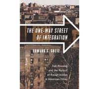 Edward G. Goetz The One-Way Street of Integration (Copertina rigida)