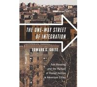 Edward G. Goetz The One-Way Street of Integration (Copertina rigida)