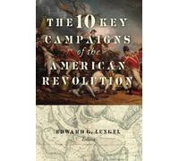 Edward G. Lengel The 10 Key Campaigns of the American Revolution (Tascabile)