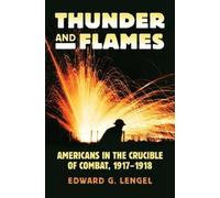 Edward G. Lengel Thunder and Flames (Copertina rigida) Modern War Studies