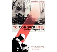 Edward G. Lengel To Conquer Hell (Tascabile)