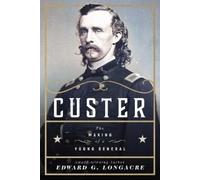 Edward G. Longacre Custer (Copertina rigida)