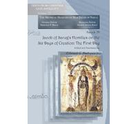 Edward G Mathew Jacob of Sarug’s Homilies on the Six Days of Creatio (Tascabile)