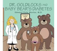 Edward Gale Movius Dr. Goldilocks and Baby Bear's Diabetes (Tascabile)