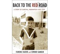 Edward Gamblin Florence Kaefer Back to the Red Road (Tascabile)