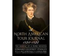 Edward Geoffrey Stanle A North American Tour Journal 1824-182 (Copertina rigida)