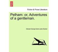 Edward George Earle Lytton Bulwer Pelham (Tascabile)
