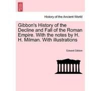 Edward Gibbon Gibbon's History of the Decline and Fall of the Roman (Tascabile)