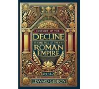 Edward Gibbon History of the Decline and Fall of the Roman Em (Copertina rigida)