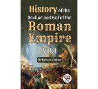 Edward Gibbon History of the Decline and Fall of the Roman Empire (Tascabile)
