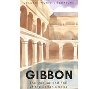 Edward Gibbon The Decline and Fall of the Roman Empire (Tascabile)
