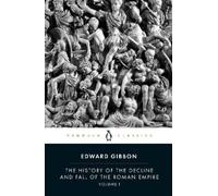 Edward Gibbon The History of the Decline and Fall of the Roman Empir (Tascabile)