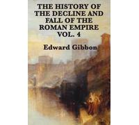 Edward Gibbon The History of the Decline and Fall of the Roman Empir (Tascabile)
