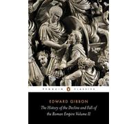 Edward Gibbon The History of the Decline and Fall of the Roman Empir (Tascabile)